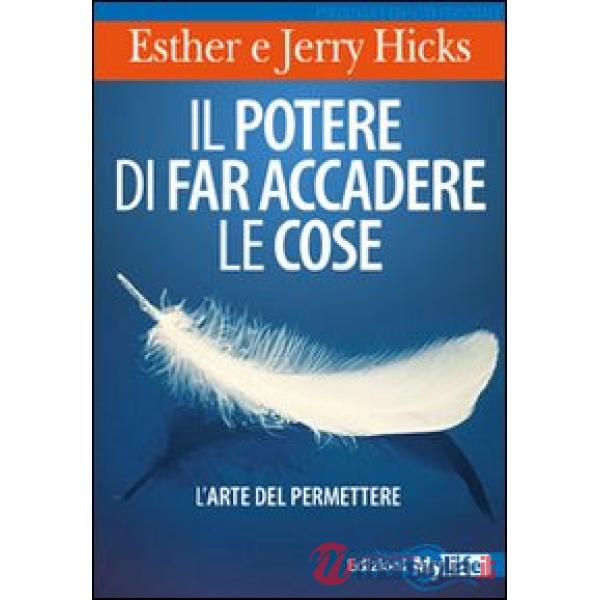 Potere di far accadere le cose. L'arte del permettere (Il)