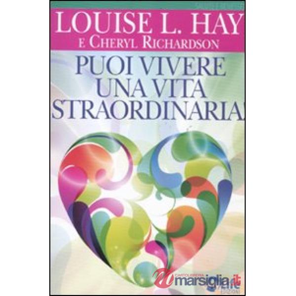 Puoi vivere una vita straordinaria!
