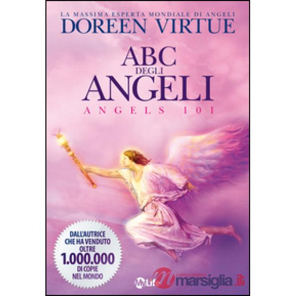ABC degli angeli. Guida all'interpretazione dei messaggi celesti