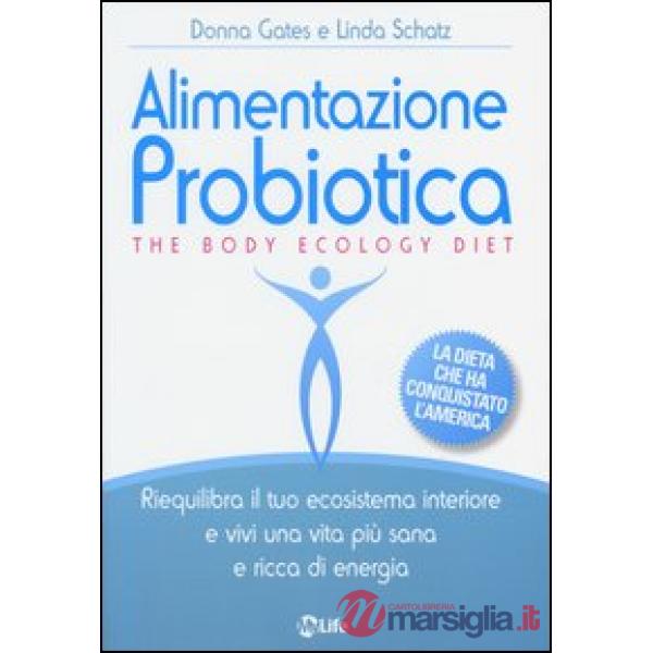 Alimentazione probiotica. The body ecology diet