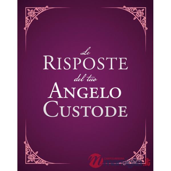 Risposte del tuo angelo custode. Nuova ediz. (Le)