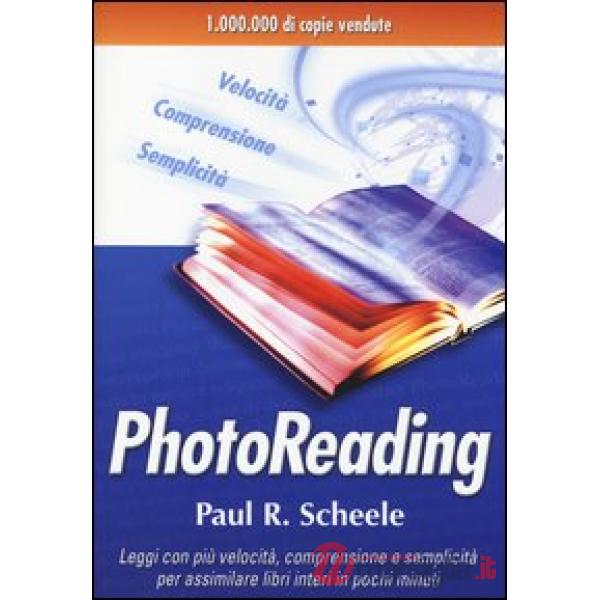 Photoreading. L'arte di utilizzare il cervello e la vista per apprendere velocem