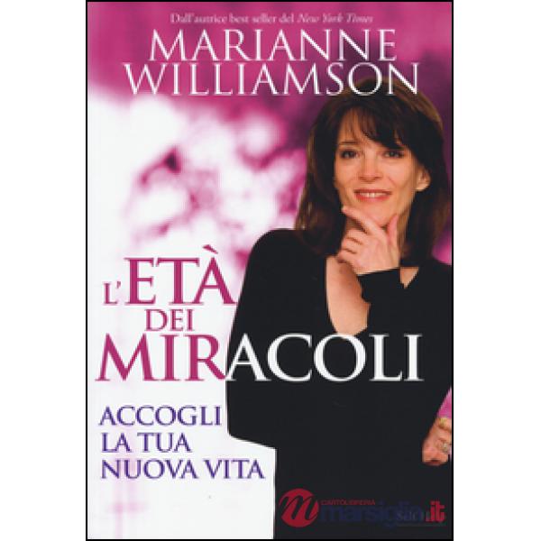 Età dei miracoli. Accogli la tua nuova vita (L')