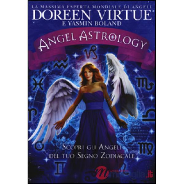 Angel astrology. Scopri gli angeli del tuo segno zodiacale
