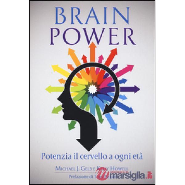 Brain power. Potenzia il cervello a ogni età