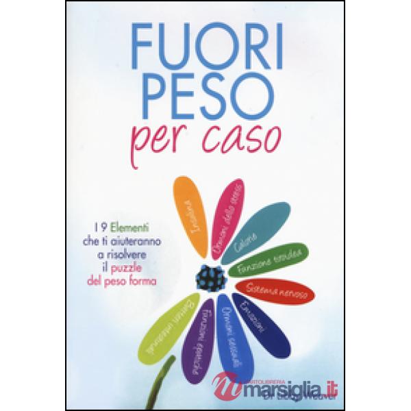 Fuori peso per caso. I 9 elementi che ti aiuteranno a risolvere il puzzle del pe