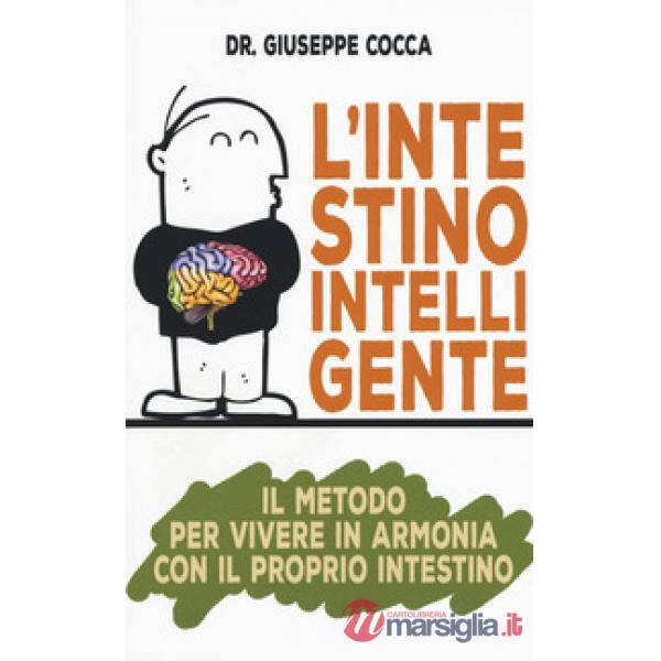 Intestino intelligente. Il metodo per vivere in armonia con il proprio intestino