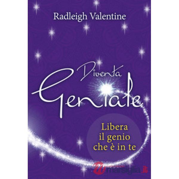 Diventa geniale. Libera il genio che è in te