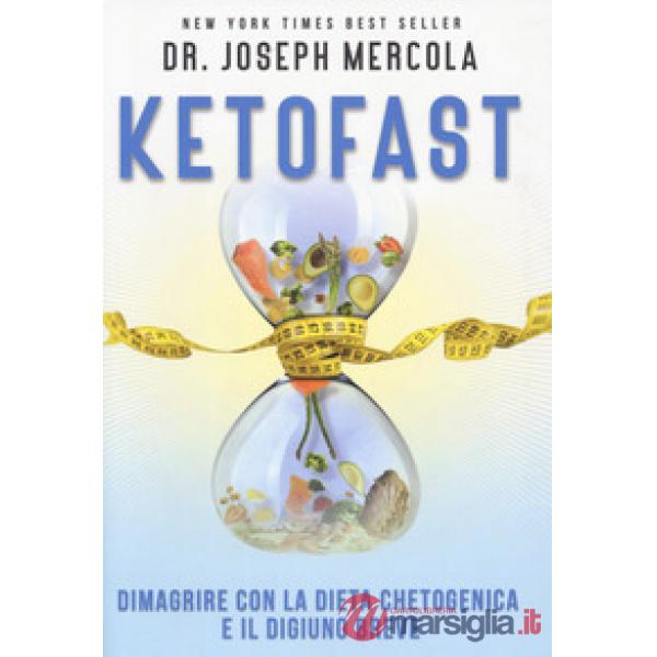 Ketofast. Dimagrire con la dieta chetogenica