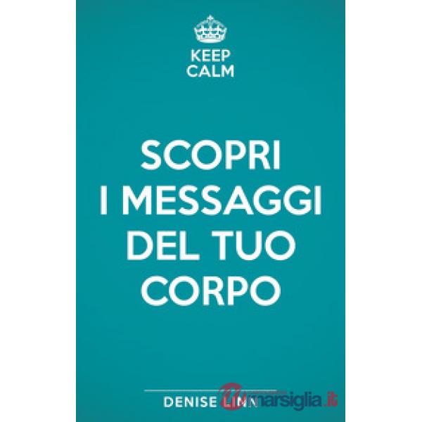 Scopri i messaggi del tuo corpo