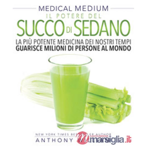 Medical medium. Il potere del succo di sedano