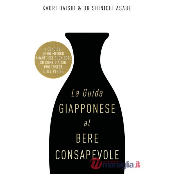 Guida giapponese al bere consapevole (La)