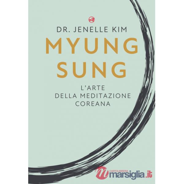 Myung Sung. L'arte della meditazione coreana