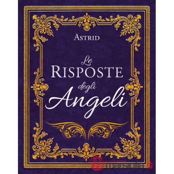 Risposte degli angeli. Nuova ediz. (Le)