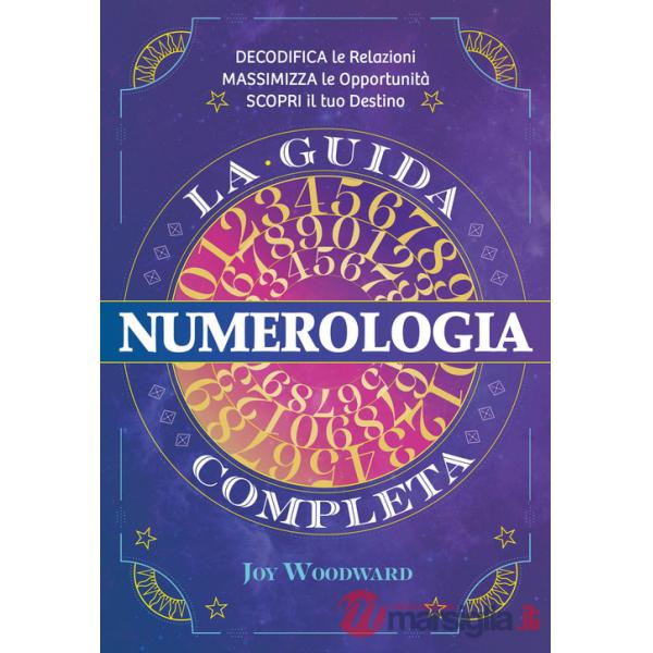 Numerologia. La guida completa