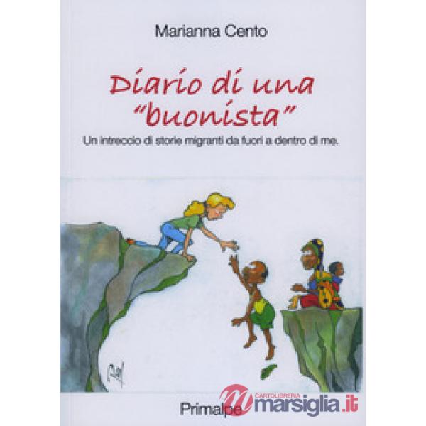 Diario di una «buonista». Un intreccio di storie migranti da fuori a dentro di me