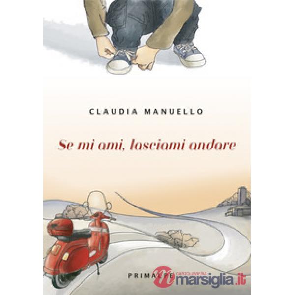 Se mi ami, lasciami andare
