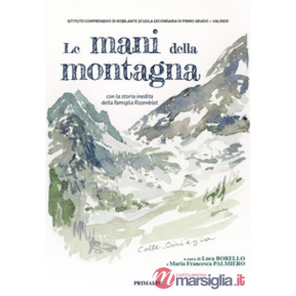Le mani della montagna con la storia inedita della famiglia Rozenblat