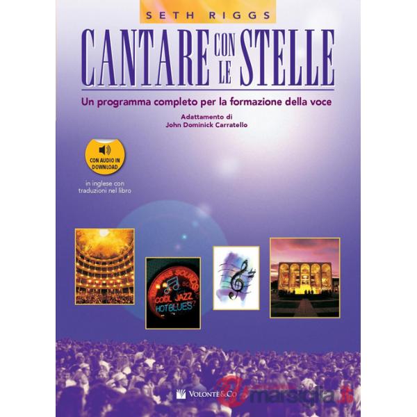 Cantare con le stelle. Un programma completo per la formazione della voce. Con File audio per il download