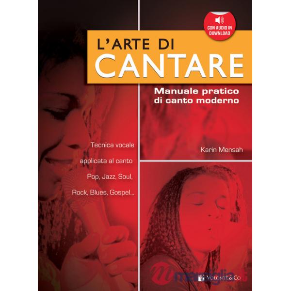 Arte di cantare. Manuale pratico di canto moderno. Con audio in download (L')