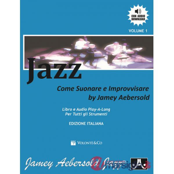 Jazz. Come suonare e improvvisare. Con File audio per il download