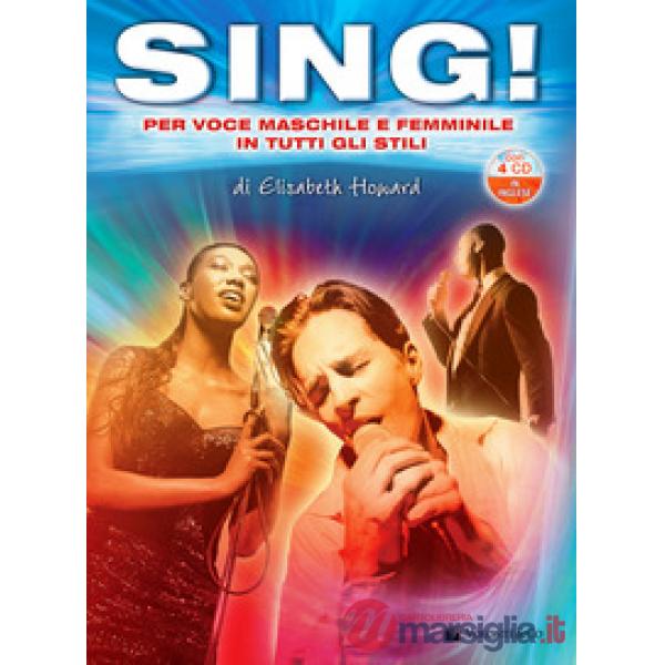 Sing! Per voce maschile e femminile in tutti gli stili. Con 4 CD