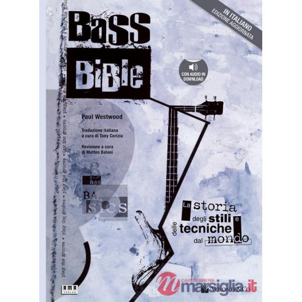 Bass bible. La storia degli stili e delle tecniche dal mondo. Con File audio per il download