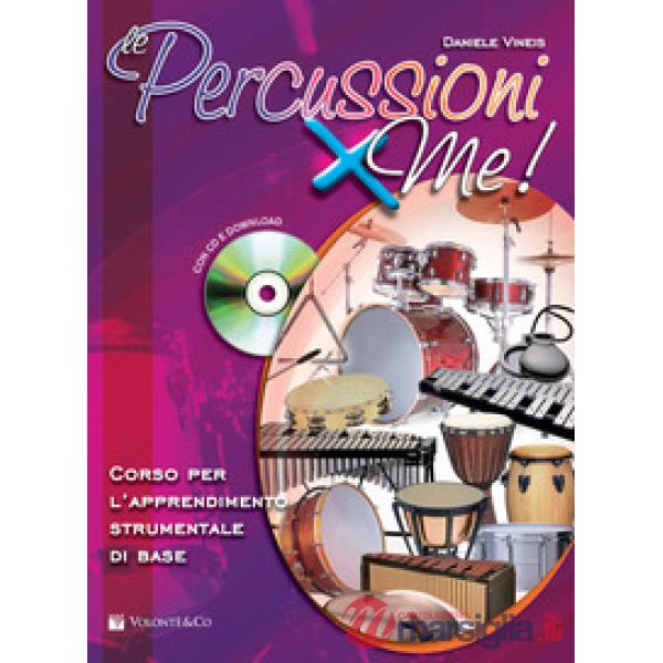 Percussioni x me! Corso per l'apprendimento strumentale di base. Con CD Audio in omaggio. Con File audio per il download (Le)