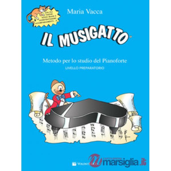 Musigatto. Metodo per lo studio del pianoforte. Livello preparatorio. Nuova ediz. (Il)