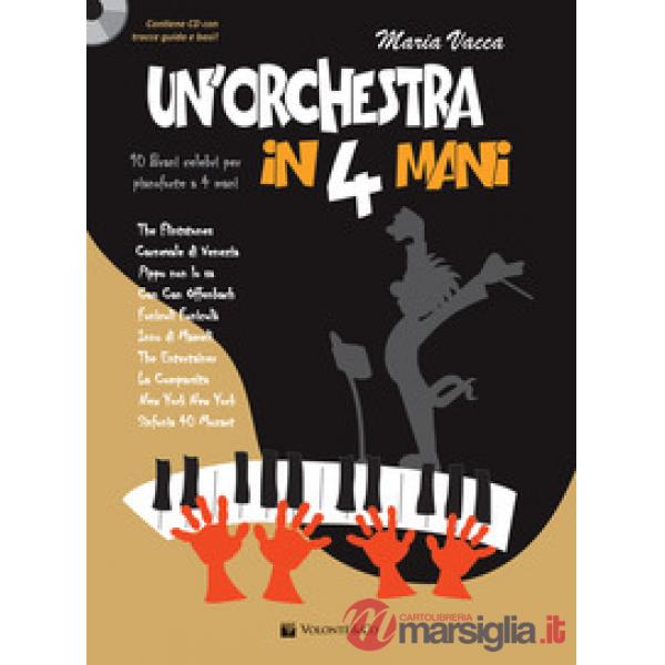 Orchestra in 4 mani. 10 brani celebri per pianoforte a 4 mani. Partitura per pianoforte. Con CD-Audio (Un')