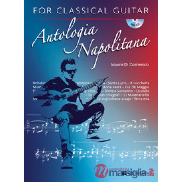 Antologia napolitana for classical guitar. Ediz. italiana. Con CD-Audio