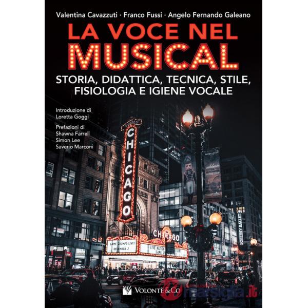 Voce nel musical. Storia, didattica, tecnica, stile, fisiologia e igiene vocale (La)