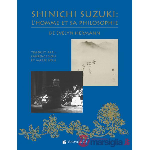 Shinichi Suzuki. L'homme et sa philosophie