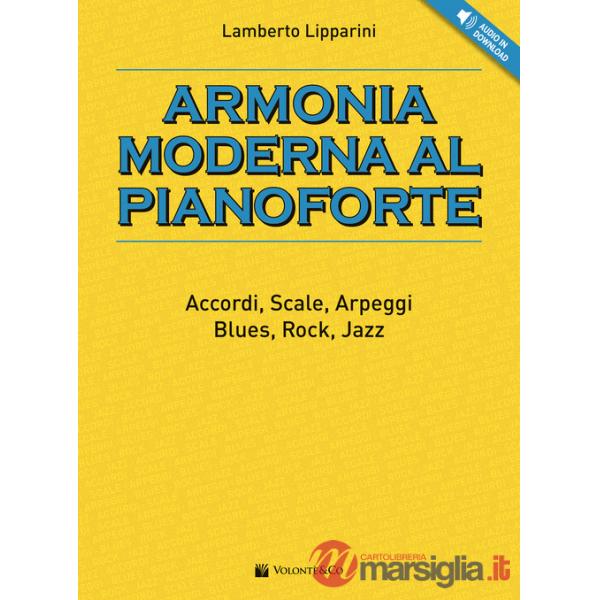 Armonia moderna al pianoforte. Accordi, scale, arpeggi, blues, rock, jazz. Con File audio per il download