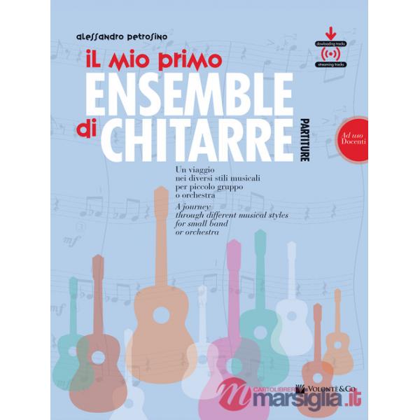 Mio primo ensemble di chitarra. Un viaggio nei diversi stili musicali per piccolo gruppo o orchestra (ad uso docenti). Con File 