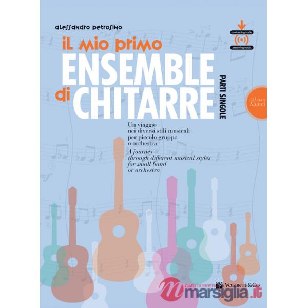 Mio primo ensemble di chitarra. Un viaggio nei diversi stili musicali per piccolo gruppo o orchestra (ad uso alunni). Con File a