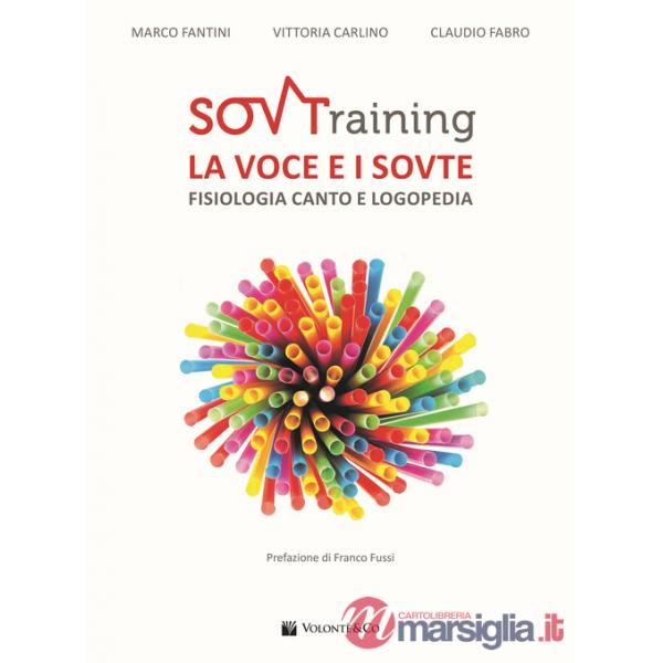 SOVTraining. La voce e i sovte. Fisiologia, canto e logopedia