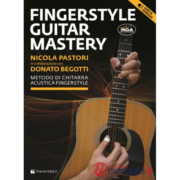 Fingerstyle guitar mastery. Con contenuto digitale per download