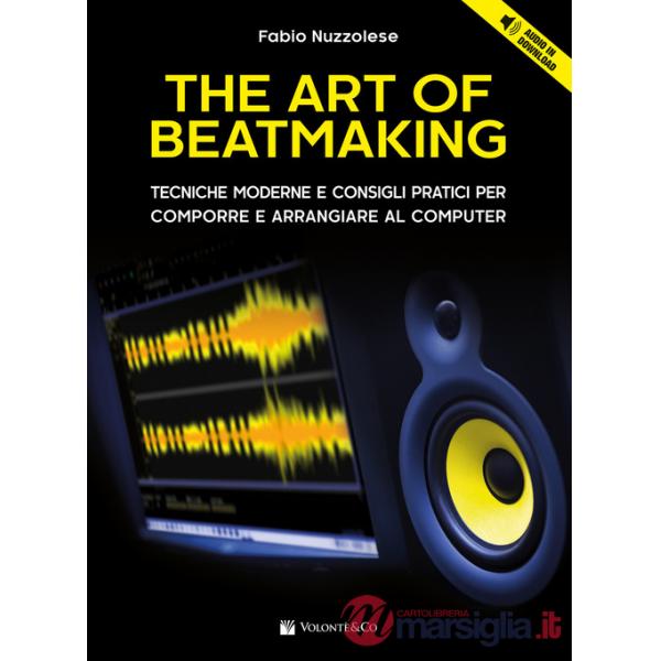 Art of beatmaking. Tecniche moderne e consigli pratici per comporre e arrangiare al computer. Con File audio per il download (Th