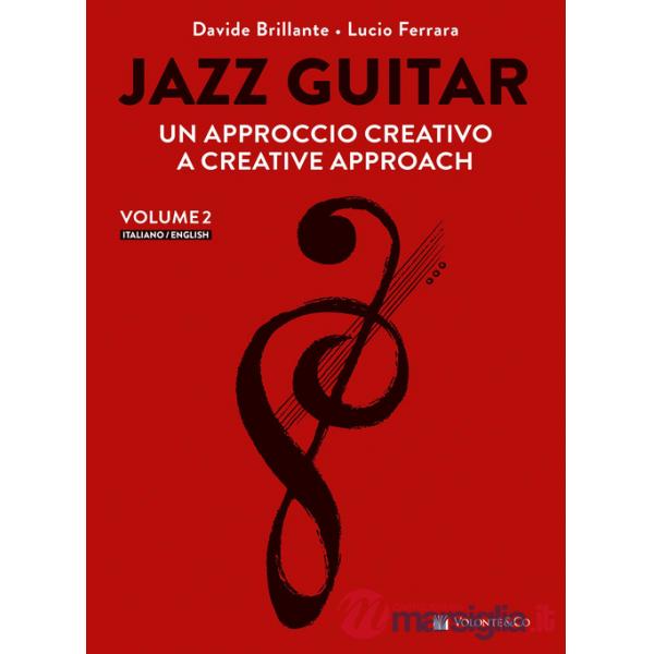 Jazz guitar. Un approccio creativo-A creative approach. Ediz. bilingue. Vol. 2