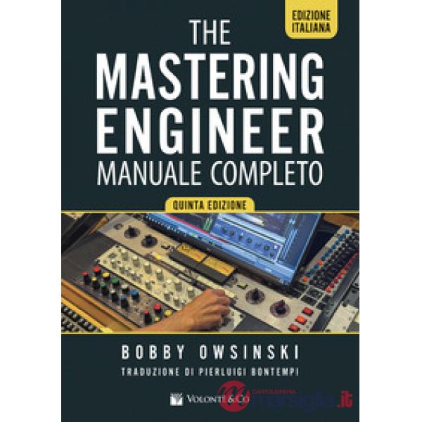 Mixing engineer. Manuale completo (The)