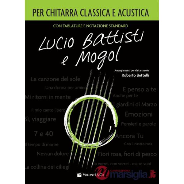 Lucio Battisti e Mogol per chitarra classica e acustica. Spartito