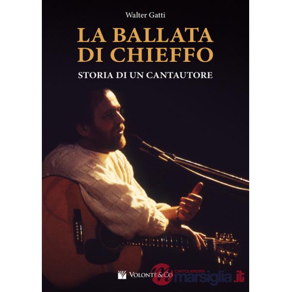 Ballata di Chieffo. Storia di un cantautore (La)
