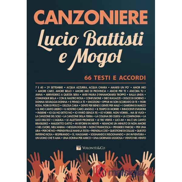 Canzoniere Lucio Battisti e Mogol. 66 testi e accordi