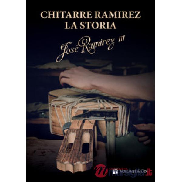 Chitarre Ramirez. La storia