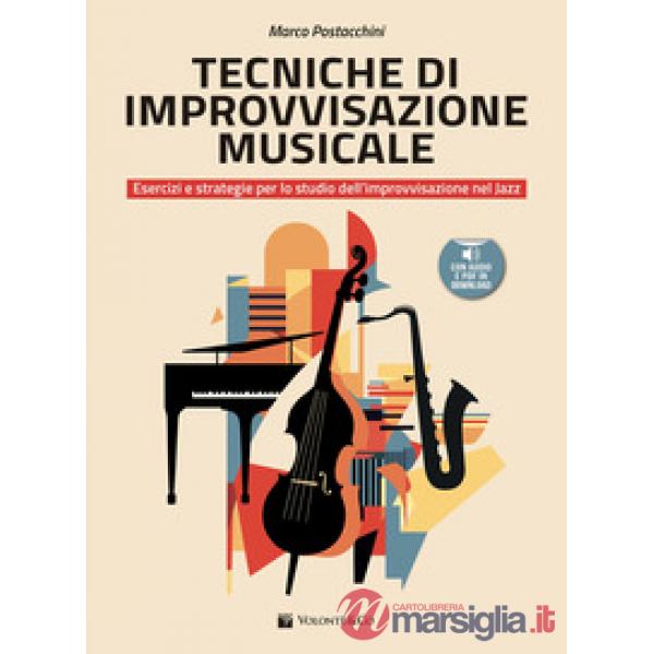 Tecniche di improvvisazione musicale. Esercizi e strategie per lo studio dell'improvvisazione nel jazz. Metodo. Con File audio p