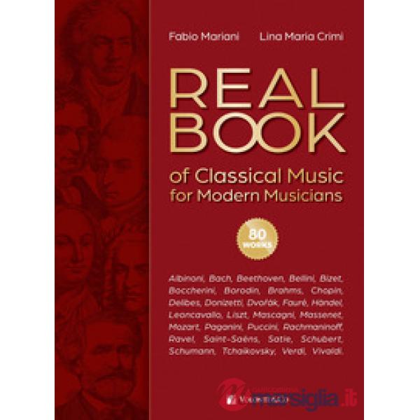 Real book of classical music for modern musicians. Ediz. italiana e inglese