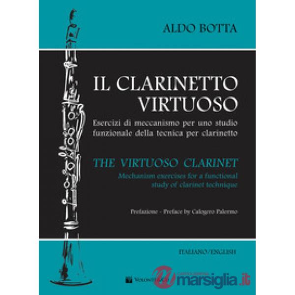 Clarinetto virtuoso. Esercizi di meccanismo per uno studio funzionale della tecnica per clarinetto-The virtuoso clarinet. Mechan