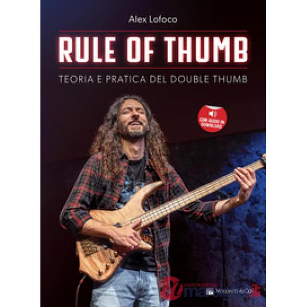 Rule of the thumb. Teoria e pratica del double thumb. Con File audio per il download