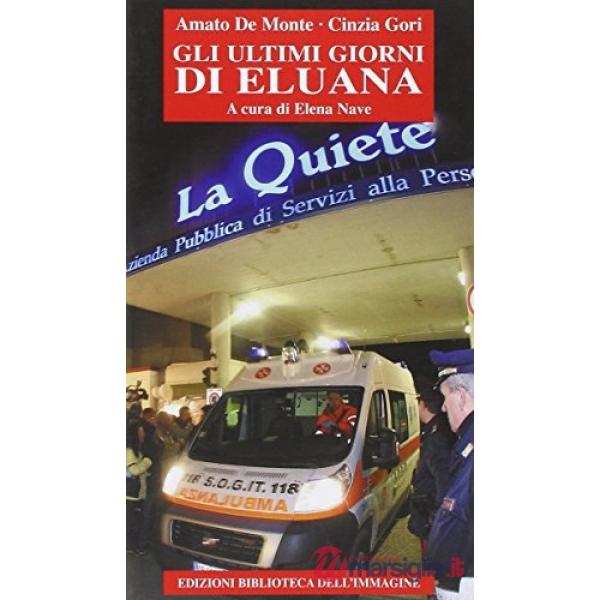 Ultimi giorni di Eluana (Gli)